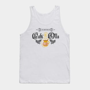 Life is better with cafe de olla Tank Top